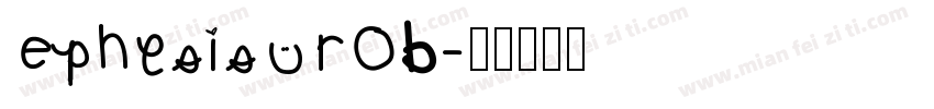 Ephesis ROB字体转换